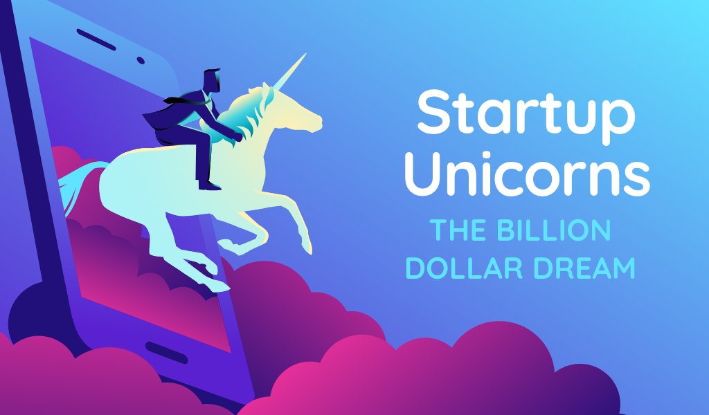 Lessons From the $1B+ Club: Becoming a Unicorn