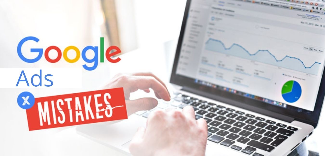 7 Google AdWords Mistakes that are Holding back your Campaign