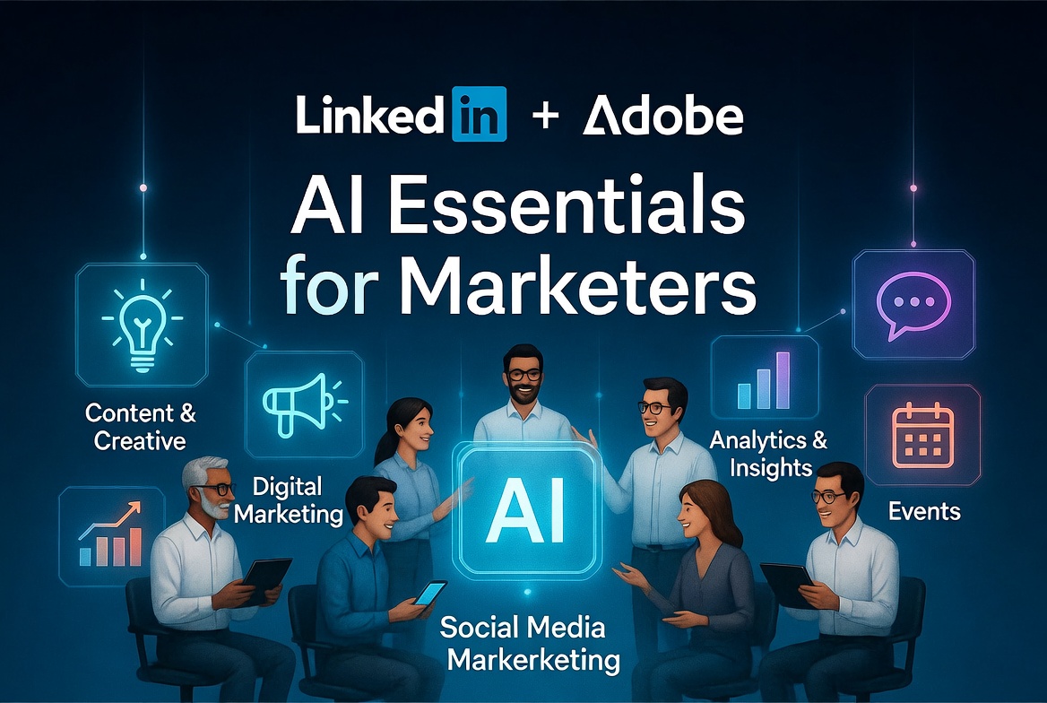 LinkedIn and Adobe Launch Free AI Training to Close the Growing Skills Gap in Marketing