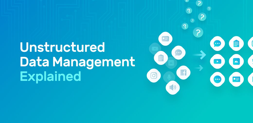 Challenges In Unstructured Data Management