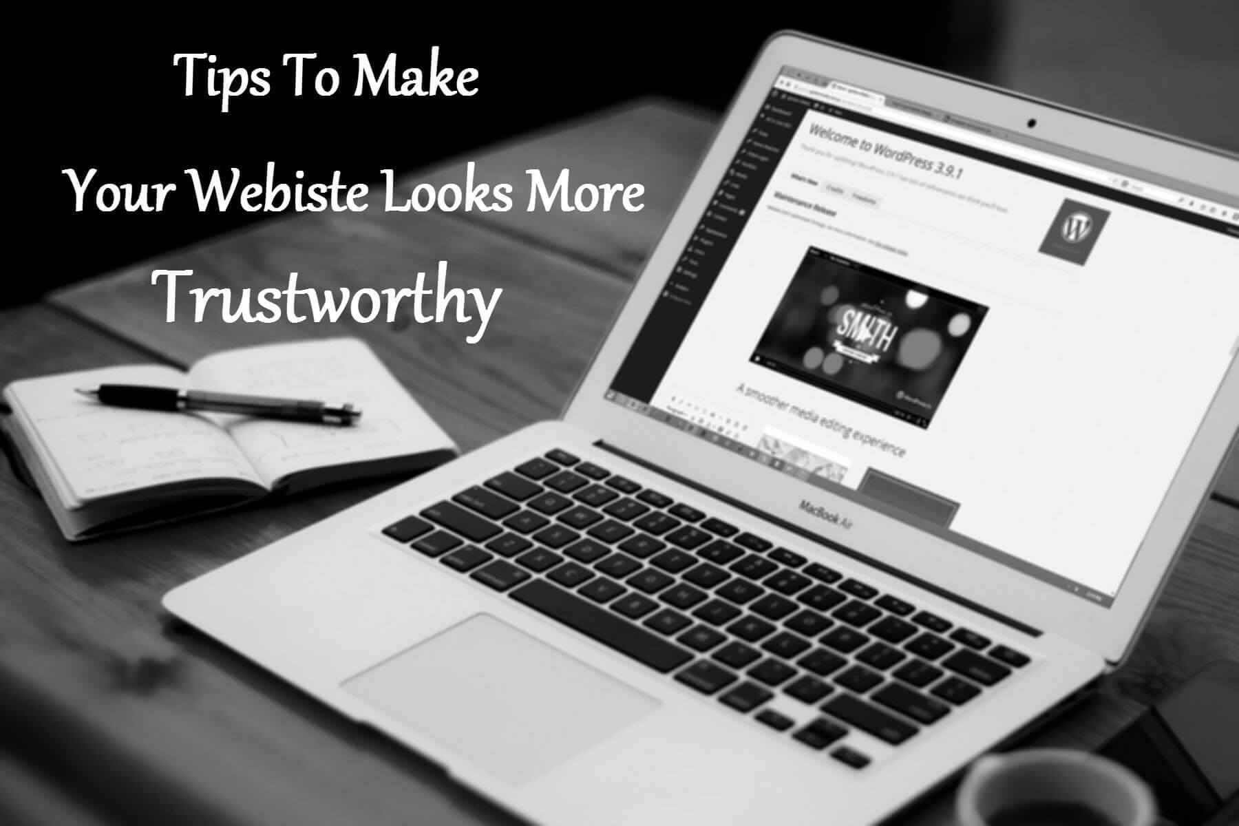 Top 7 Ways to Make Your Website Look More Trustworthy