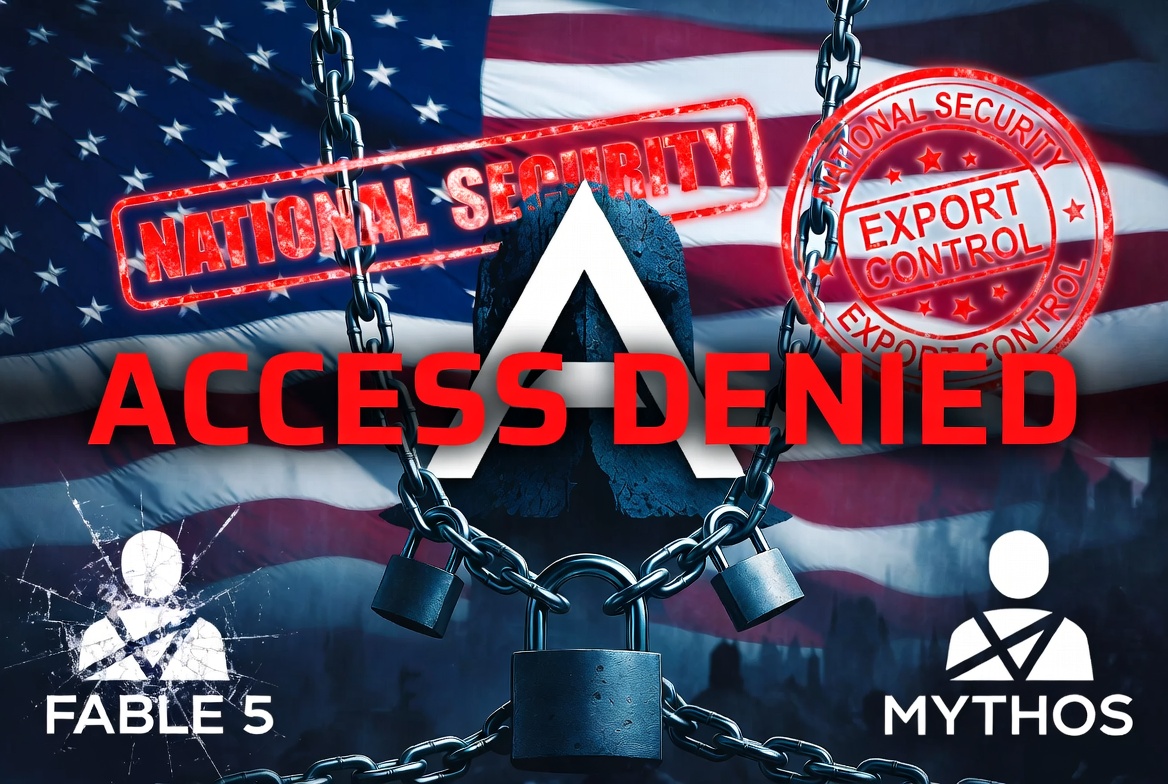 US Government Forces Anthropic to Block Foreign Access to Fable 5 and Mythos 5 — Even Its Own Non-Citizen Employees