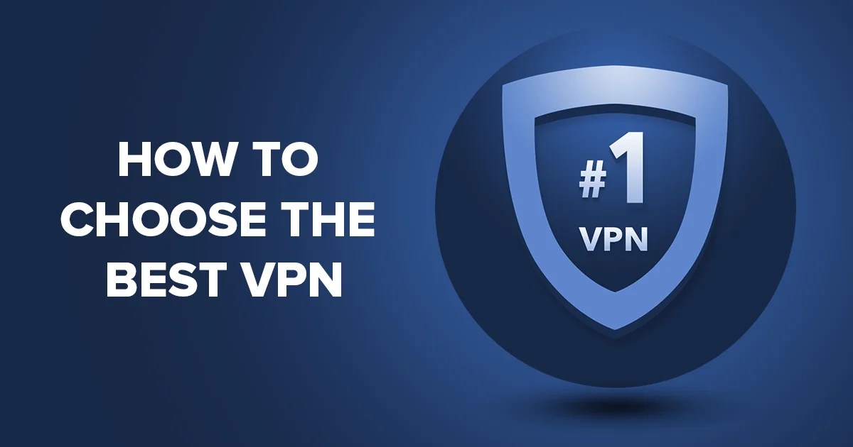 How to choose a VPN that takes your Privacy Seriously