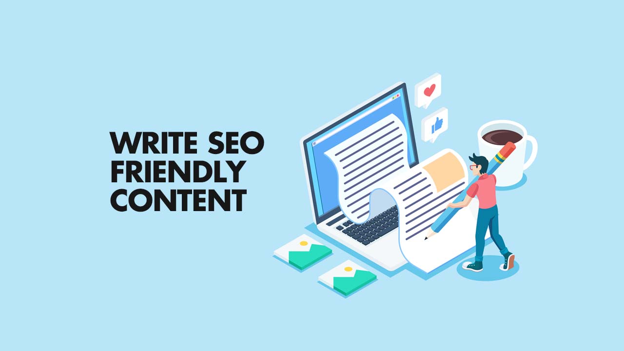 A Guide to Writing SEO-Friendly Content