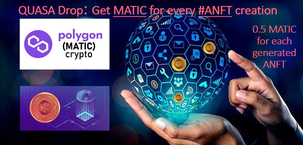 ?️‍♂️ QUASA Drop: Get MATIC For Every #ANFT Creation