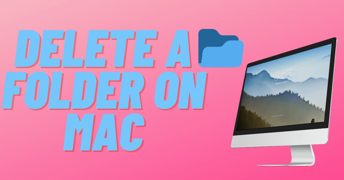 How to Delete Files and Folders on Mac