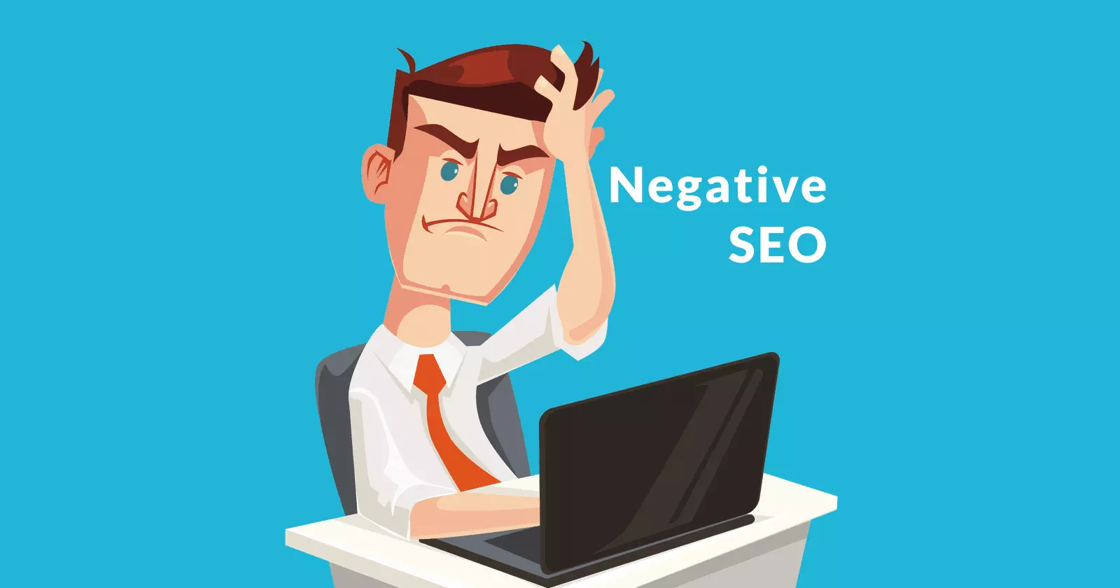 Negative SEO: What to do?
