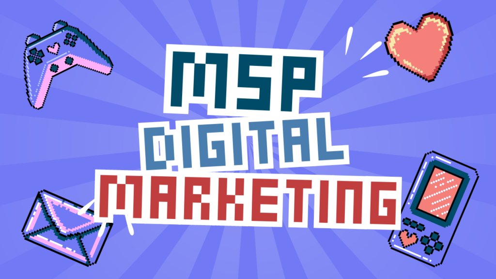 MSP Digital Marketing: Cost-Efficient Ways to Increase Leads