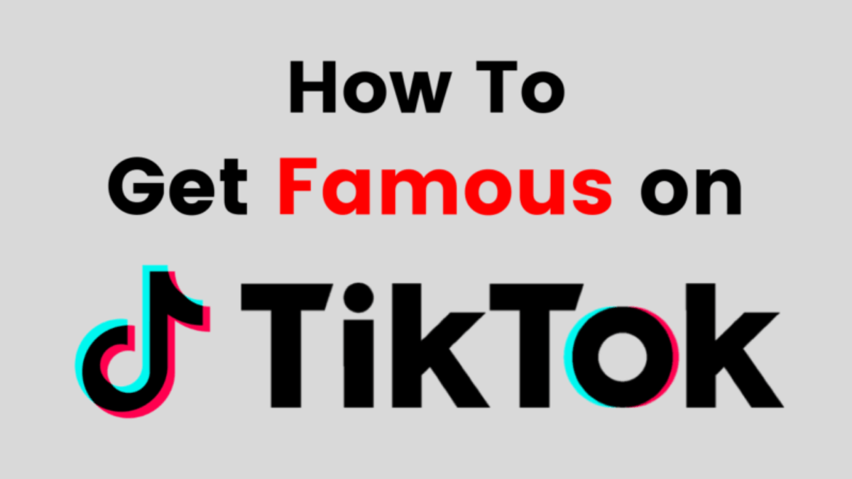 A guide to becoming famous on TikTok