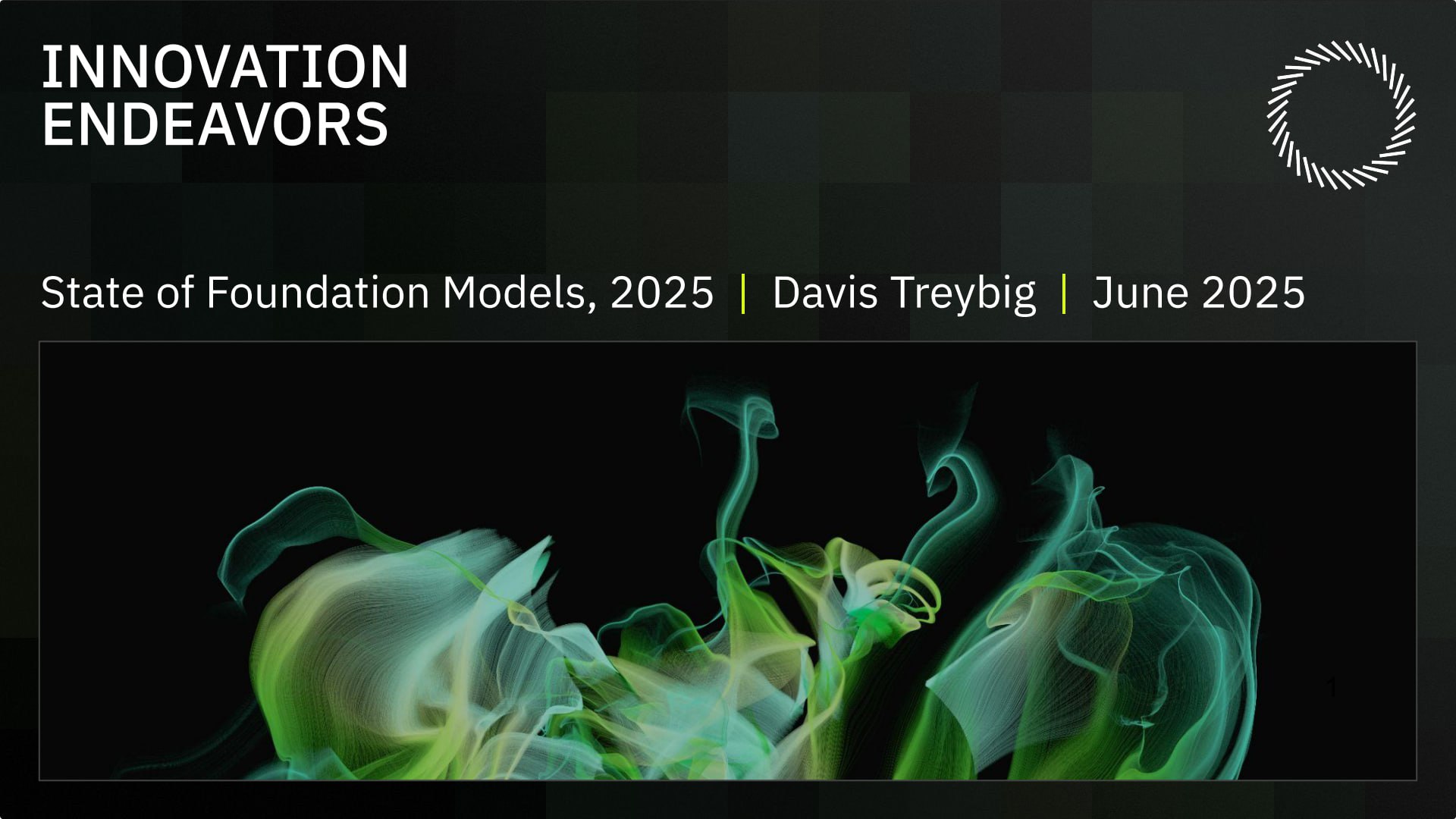 State of Foundation Models 2025: A Summary of Innovation Endeavors’ Report