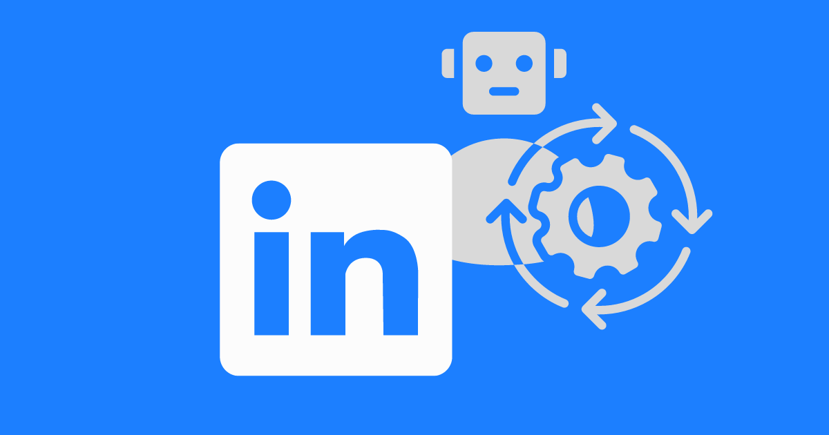Why to use LinkedIn Automation Tool?