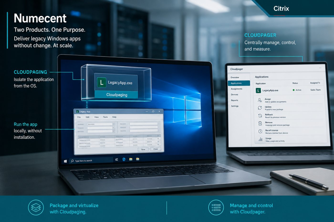 Cloudpaging पुराने Windows अनुप्रयोग को मूल डेस्कटॉप छवि से अलग पैक करके Windows उपकरण पर उपलब्ध करता है।