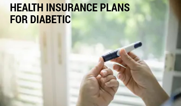 Looking for Health Insurance for Diabetics? Here’s What You should Do