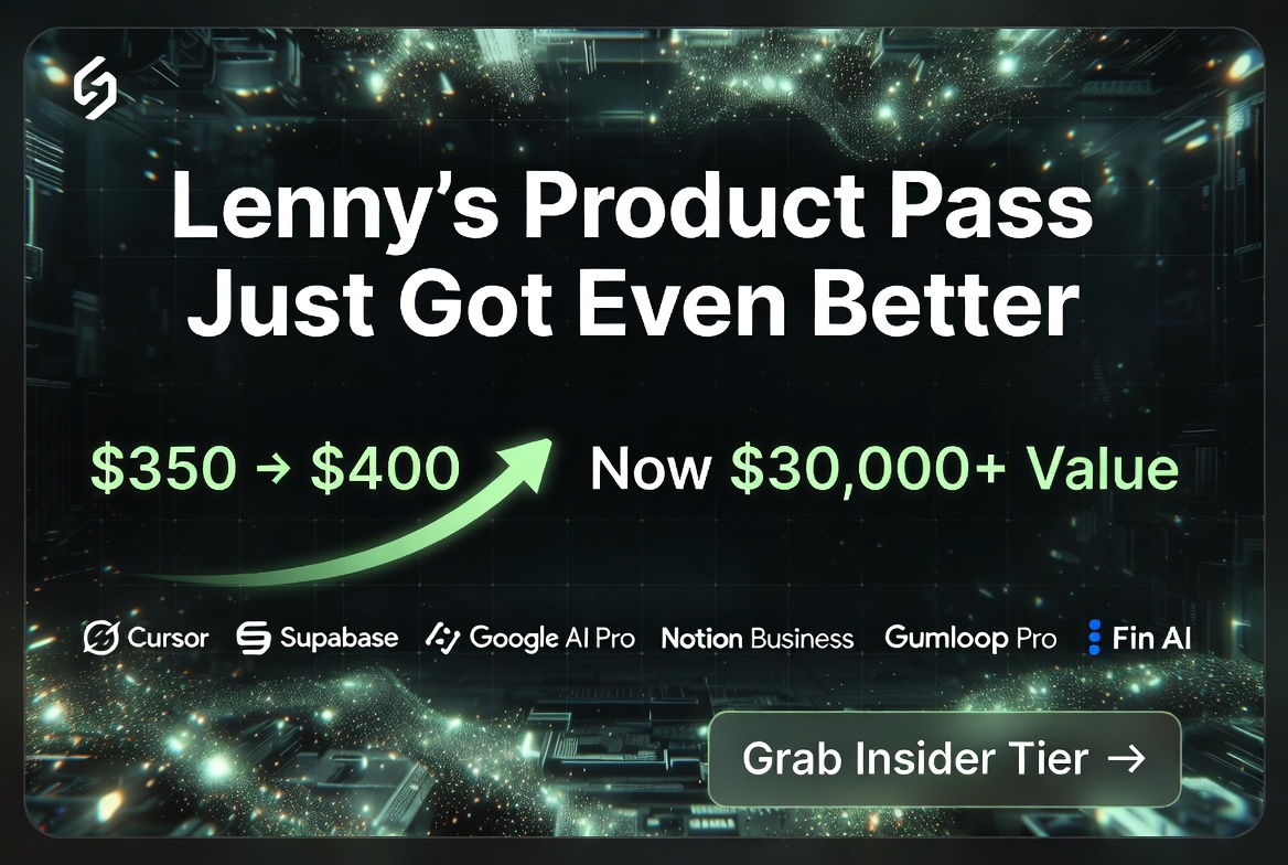 Lenny’s Product Pass Just Got Even Better: $400/Year Now Delivers $30,000+ in Premium AI Tools