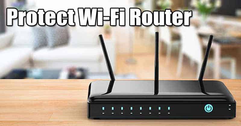 How to Secure and Protect Your WiFi Router