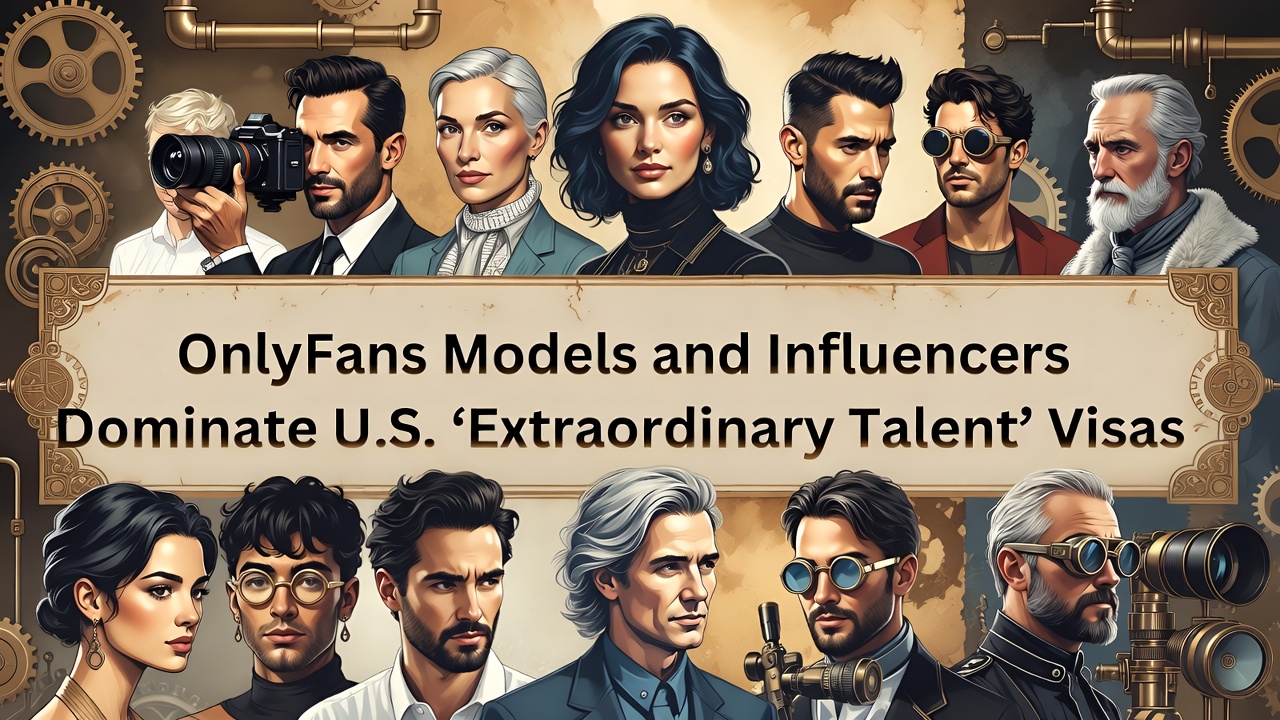 OnlyFans Models and Influencers Dominate U.S. 'Extraordinary Talent' Visas, Sparking Debate on Immigration Priorities