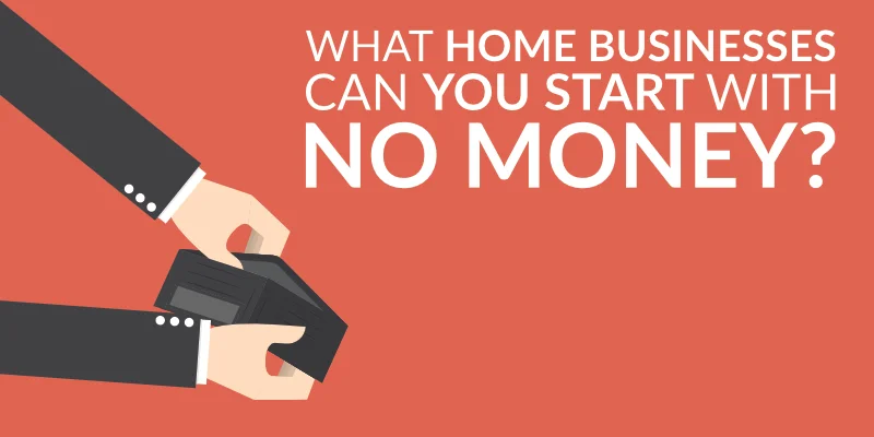 Top 3 Businesses You can Start with Little or No Money