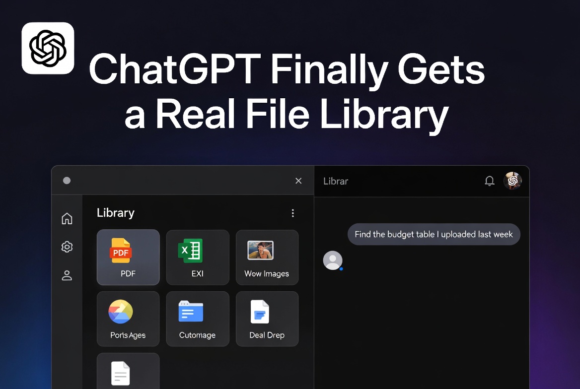 ChatGPT Finally Gets a Real File Library — No More Hunting Through Old Chats