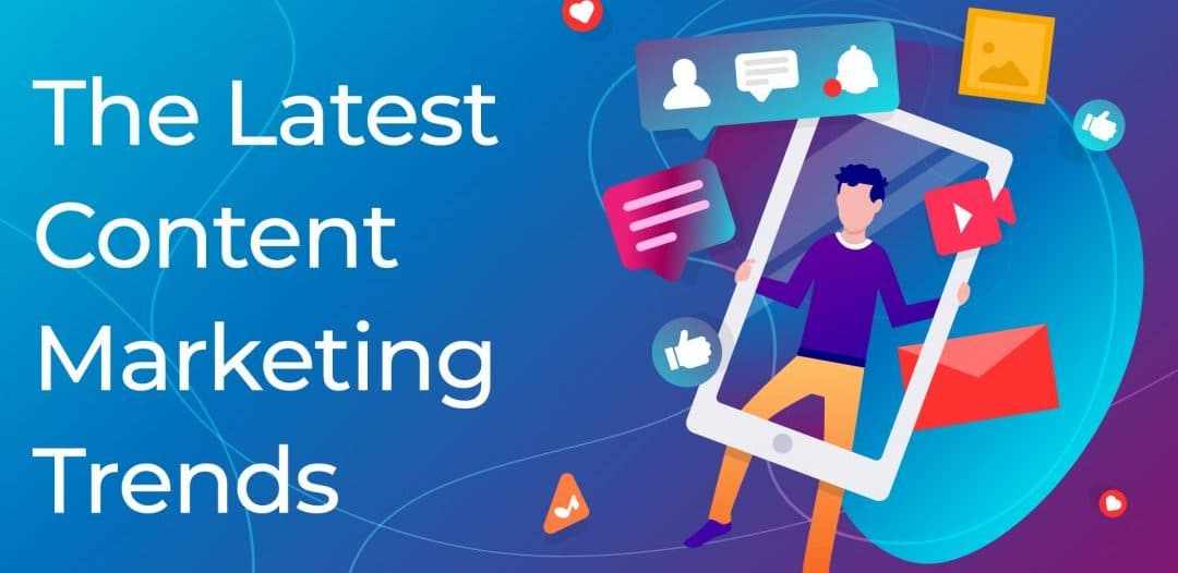 Top 7 Content Marketing Trends to Watch Out for in 2022