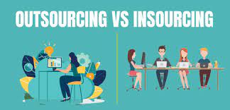 Insourcing vs. Outsourcing – The Detailed Comparison