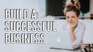 Top 10 Ways to Start and Build a Successful Business
