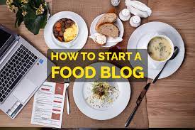 How to Start a Food Blog and Make Money