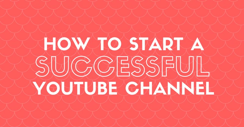 Dream Job: How to Start a Successful YouTube Channel