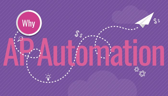 5 of the Top Reasons You Ought to Make an AP Automation Investment