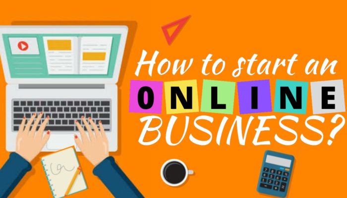 Top 10 Steps to Start an Online Business in 2022