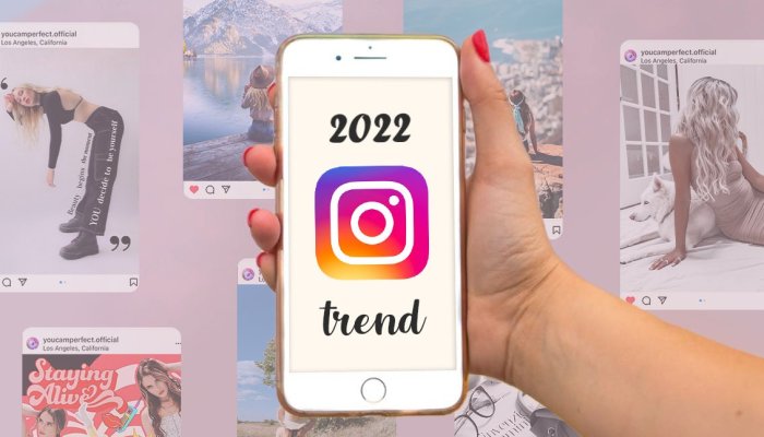 5 Instagram Trends 2022 – What You Should Know
