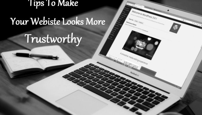 Top 7 Ways to Make Your Website Look More Trustworthy