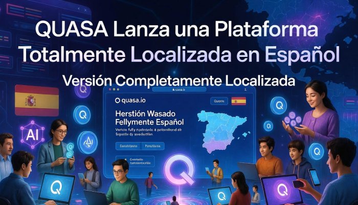 QUASA lanza una plataforma totalmente localizada en español, expandiendo su hub de economía de creadores Web3 por el mundo de habla hispana