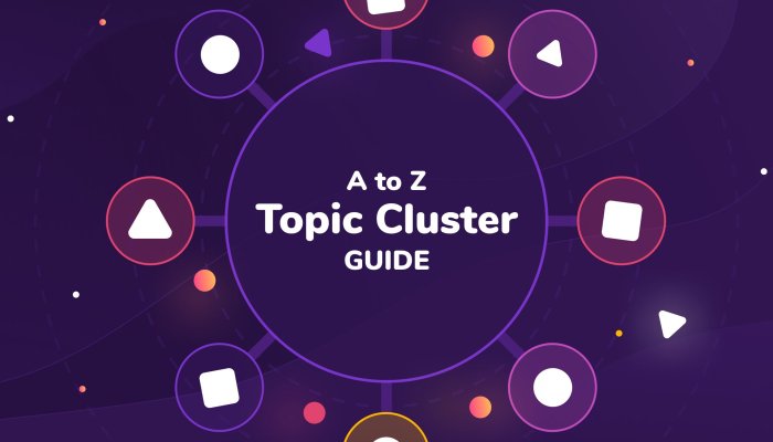 5 Strategies for Building Topic Clusters and Pillar Pages to Improve SEO Rankings