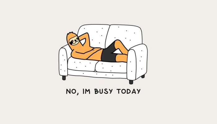 Laziness: A Feature from Ancestors Who Saved Energy to Survive Starvation or Saber-Toothed Tigers