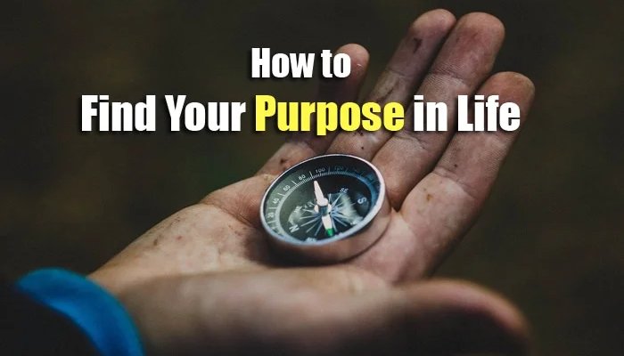 Top 9 Ways for Finding Your Life Purpose