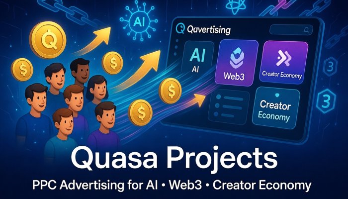 Quasa Projects: The PPC Advertising Platform Powering the New Crypto Economy