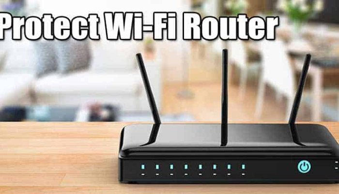 How to Secure and Protect Your WiFi Router