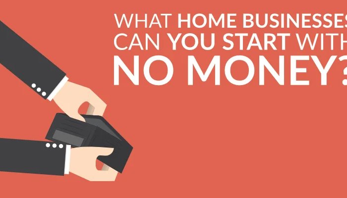 Top 3 Businesses You can Start with Little or No Money
