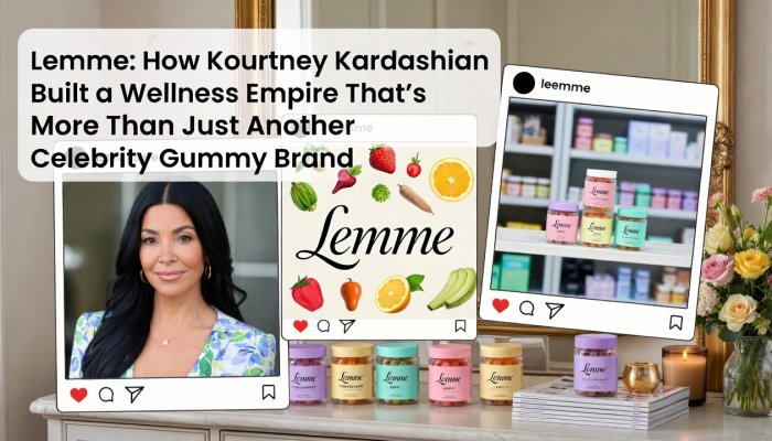 Lemme: How Kourtney Kardashian Built a Wellness Empire That's More Than Just Another Celebrity Gummy Brand